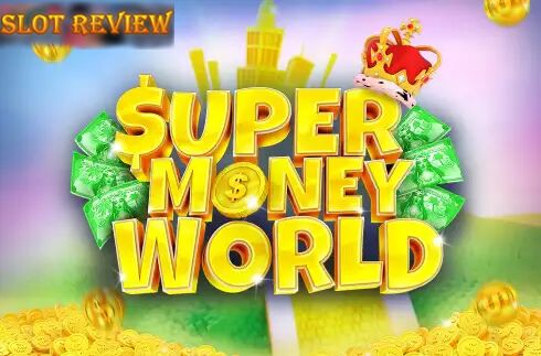 Super Money World